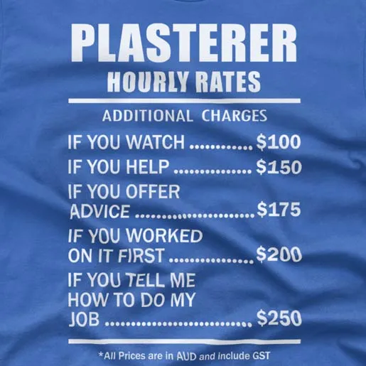 Plasterer Hourly Rates - T-shirt